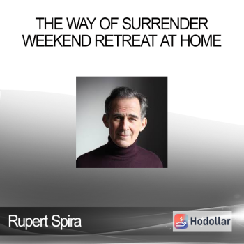 Rupert Spira - The Way of Surrender - Weekend Retreat at Home