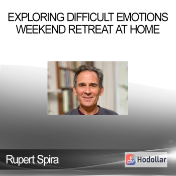 Rupert Spira - Exploring Difficult Emotions - Weekend Retreat at Home