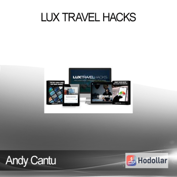 Andy Cantu - Lux Travel Hacks