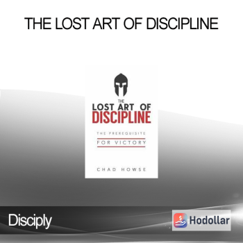 Disciply - The Lost Art of Discipline
