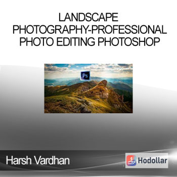 Harsh Vardhan - Landscape Photography-Professional Photo Editing Photoshop