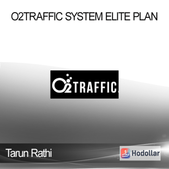 Tarun Rathi - O2Traffic System Elite Plan
