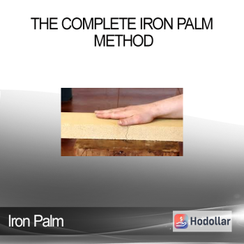 Iron Palm - The Complete Iron Palm Method