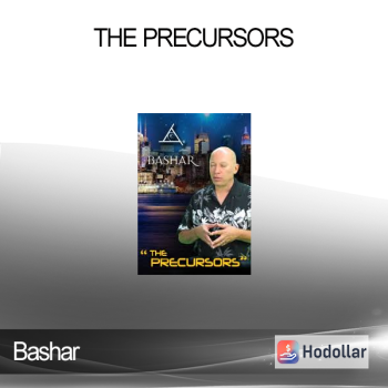 Bashar - The Precursors