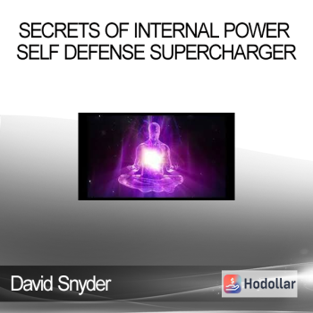 David Snyder - Secrets of Internal Power - Self Defense Supercharger