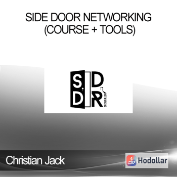 Christian Jack - Side Door Networking (Course + Tools)