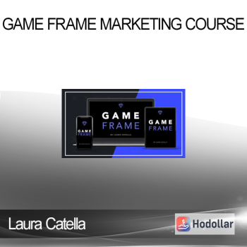 Laura Catella - Game Frame Marketing Course
