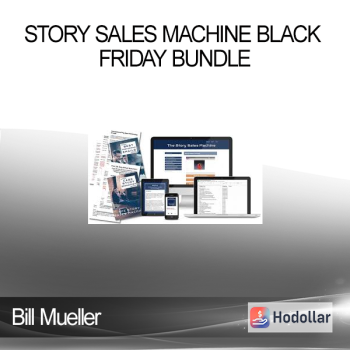 Bill Mueller - Story Sales Machine Black Friday Bundle