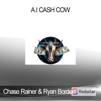 Chase Rainer & Ryan Borden - A.I Cash Cow