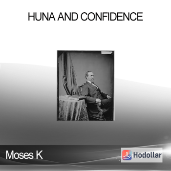 Moses K. - Huna and Confidence