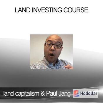 land capitalism and Paul Jang - land investing course