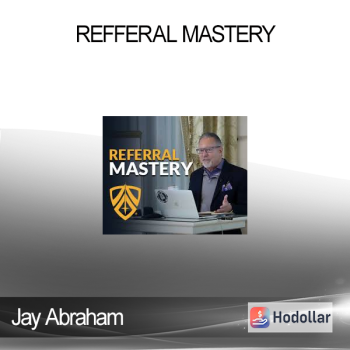 Jay Abraham - Refferal Mastery