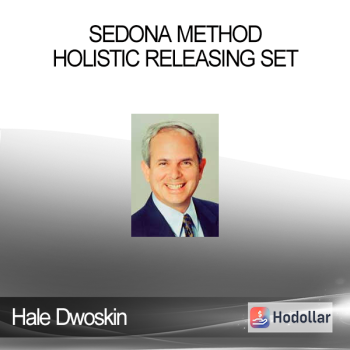Hale Dwoskin - Sedona Method - Holistic Releasing Set