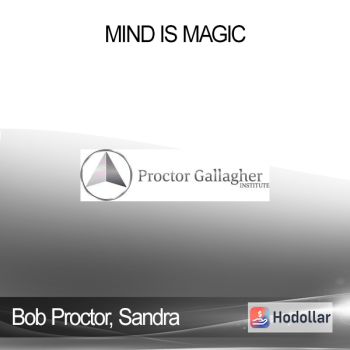 Bob Proctor Sandra Gallagher - Mind is Magic