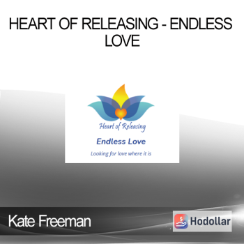 Kate Freeman - Heart Of Releasing - Endless Love