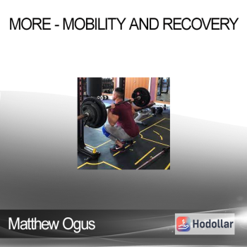 Matthew Ogus - MORE - Mobility and Recovery