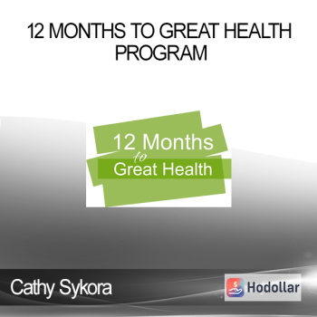 Cathy Sykora - 12 Months to Great Health Program