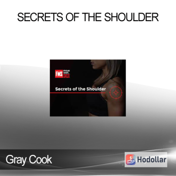 Gray Cook - Secrets of the Shoulder