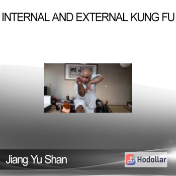 Jiang Yu Shan - Internal And External Kung Fu