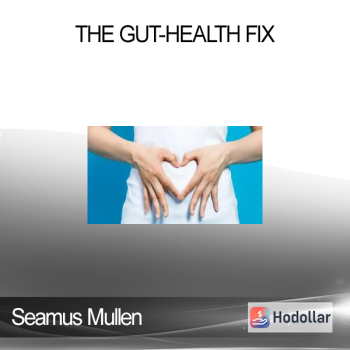 Seamus Mullen - The Gut-Health Fix