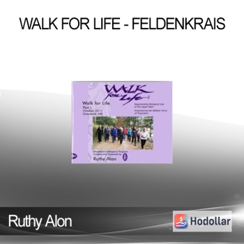Ruthy Alon - Walk For Life - Feldenkrais