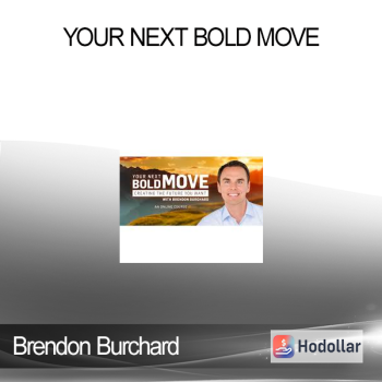Brendon Burchard - Your Next Bold Move
