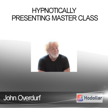 John Overdurf - Hypnotically Presenting Master Class