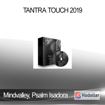 Mindvalley Psalm Isadora - Tantra Touch 2019