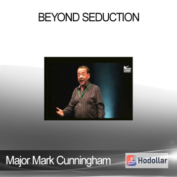Major Mark Cunningham - Beyond Seduction