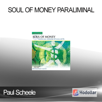 Paul Scheele - Soul of Money Paraliminal