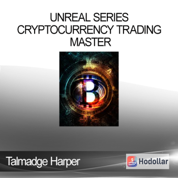 Talmadge Harper - Unreal Series - Cryptocurrency Trading Master