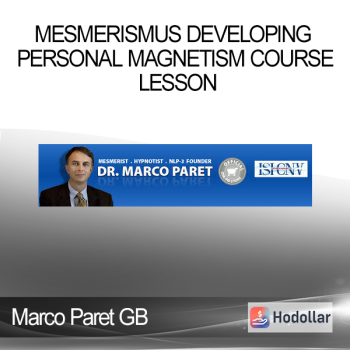 Marco Paret GB - Mesmerismus Developing Personal Magnetism Course Lesson