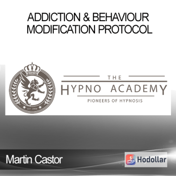 Martin Castor - Addiction & Behaviour Modification Protocol