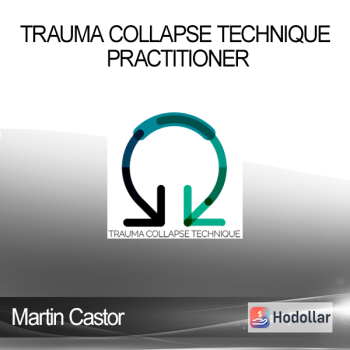 Martin Castor - Trauma Collapse Technique Practitioner