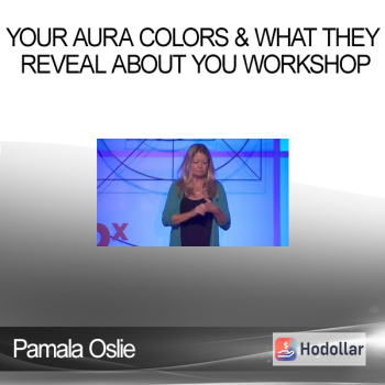 Pamala Oslie - Your Aura Colors & What They Reveal About You Workshop