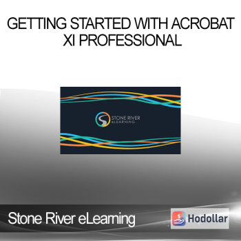 Stone River eLearning - Getting Started with Acrobat XI Professional
