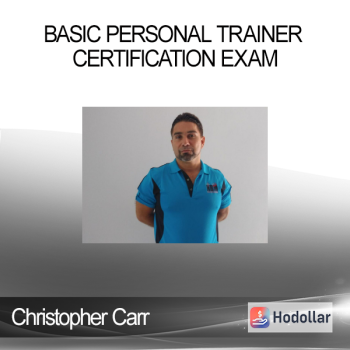 Christopher Carr - Basic Personal Trainer Certification Exam