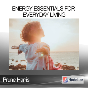 Prune Harris - Energy Essentials for Everyday Living