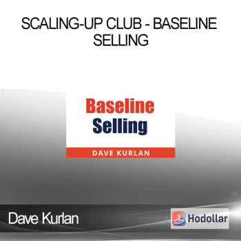 Dave Kurlan - Scaling-Up Club - Baseline Selling