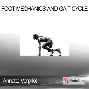 Annette Verpillot - Foot Mechanics and Gait Cycle