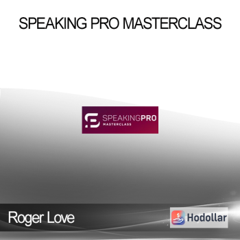 Roger Love - Speaking Pro Masterclass