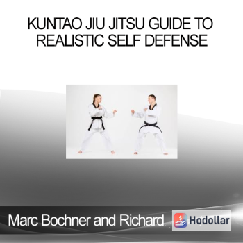 Marc Bochner and Richard Petronelli - Kuntao Jiu Jitsu Guide to Realistic Self Defense