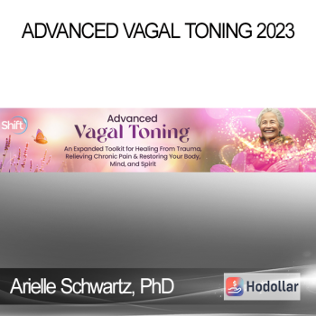 Arielle Schwartz, PhD - Advanced Vagal Toning 2023