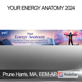 Prune Harris, MA, EEM-AP - Your Energy Anatomy 2024