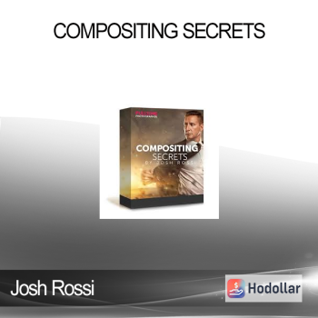 Josh Rossi - Compositing Secrets