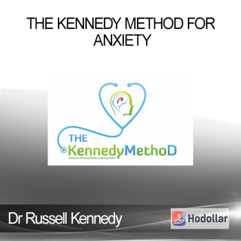 Dr Russell Kennedy - The Kennedy Method for Anxiety