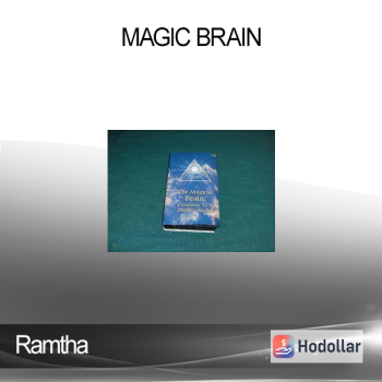 Ramtha - Magic Brain