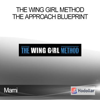 Marni - The Wing Girl Method - The Approach Blueprint