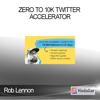 Rob Lennon - Zero to 10k Twitter Accelerator