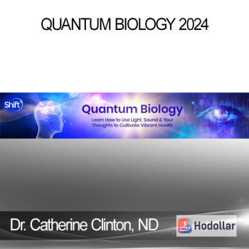 Dr. Catherine Clinton, ND - Quantum Biology 2024